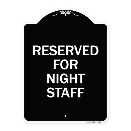 Signmission Reserved Parking for Night Staff Heavy-Gauge Aluminum Architectural Sign, 24" x 18", BW-1824-23088 A-DES-BW-1824-23088